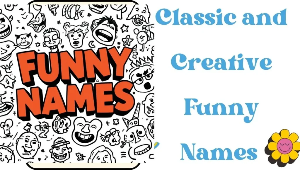 Classic and Creative Funny Names