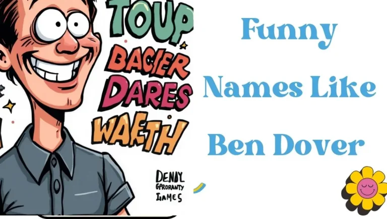 Funny Names Like Ben Dover